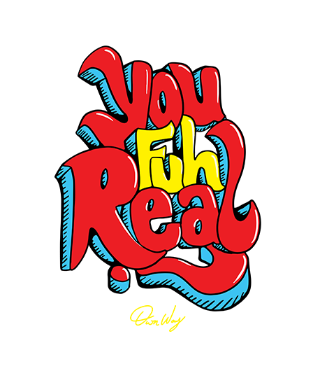 you fuh real apparel print